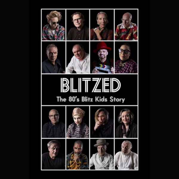 Blitzed: The 80's Blitz Kids Story