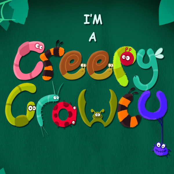 I’m a Creepy Crawly